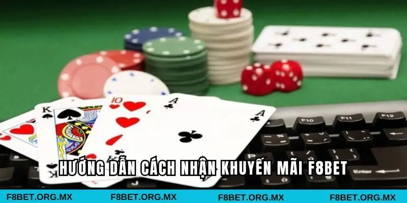 Hướng dẫn cách nhận ưu đãi F8bet
